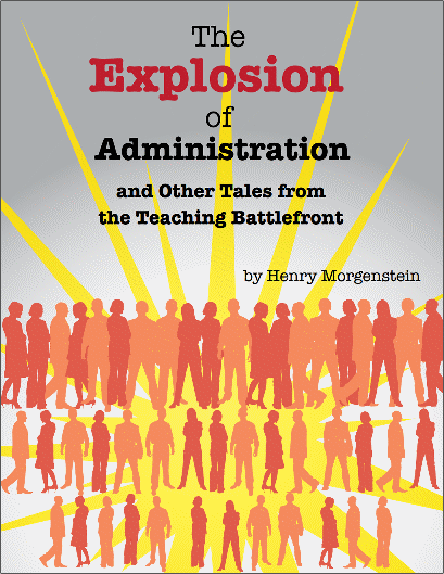 Cover for "The Explosion of Administration & Other Tales From the Teaching Battlefront"